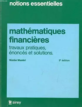 Couverture du produit · Mathématiques financières : Travaux pratiques, énoncés et solutions