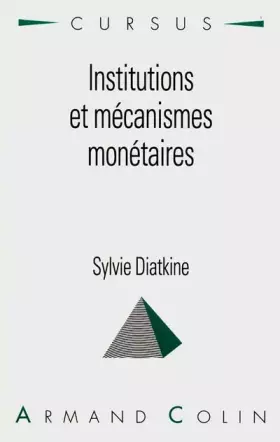 Couverture du produit · INSTITUTIONS ET MECANISMES MONETAIRES. 2ème édition 1996