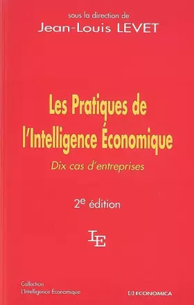 Couverture du produit · Les Pratiques de l'Intelligence Economique : Dix cas d'entreprises