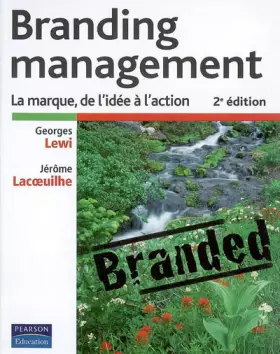 Couverture du produit · Branding management: La marque, de l'idée à l'action