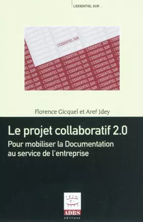 Couverture du produit · Le projet collaboratif 2.0 : Pour moboliser la Documentation au service de l'entreprise