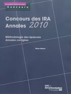 Couverture du produit · Concours des IRA : Annales 2010 Epreuves écrites