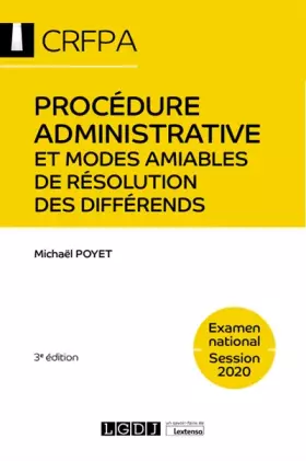 Couverture du produit · Procédure administrative et modes amiables de résolution des différends: CRFPA - Examen national Session 2020 (2020)