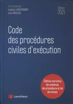 Couverture du produit · Code des procédures civiles d'exécution 2021: Edition enrichie de schémas de procédure et de formules