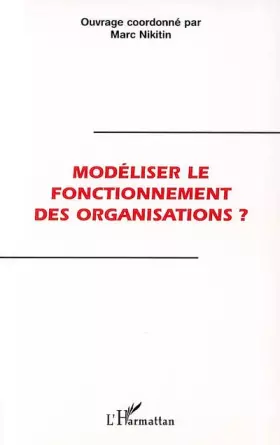 Couverture du produit · Modeliser le fonctionnement des organisations?