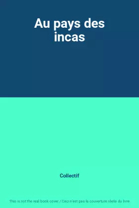 Couverture du produit · Au pays des incas