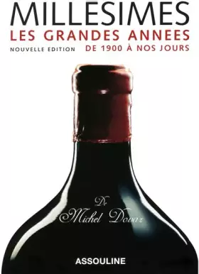 Couverture du produit · MILLESIMES - LES GRANDES ANNEES DE 1900 A NOS JOUR