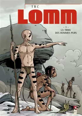 Couverture du produit · Lomm, Tome 3 : La tribu des hommes purs