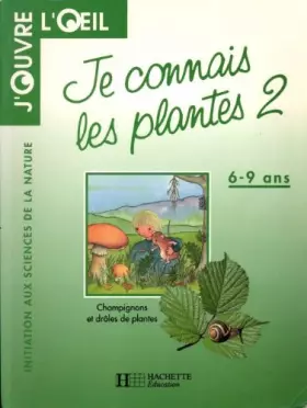 Couverture du produit · JE CONNAIS LES PLANTES. Tome 2