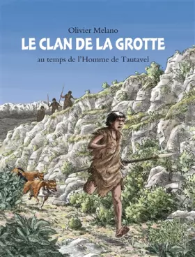 Couverture du produit · Le clan de la grotte : Au temps de l'Homme de Tautavel