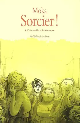 Couverture du produit · Sorcier !, Tome 4 : L'Honorable et le Monarque