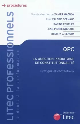 Couverture du produit · QPC, La question prioritaire de constitutionnalité : Pratique et contentieux