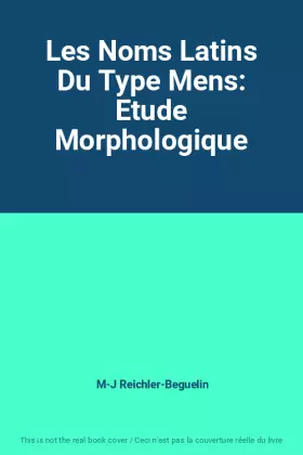 Couverture du produit · Les Noms Latins Du Type Mens: Etude Morphologique