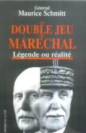 Couverture du produit · Le double jeu du Maréchal : Légende ou réalité, document