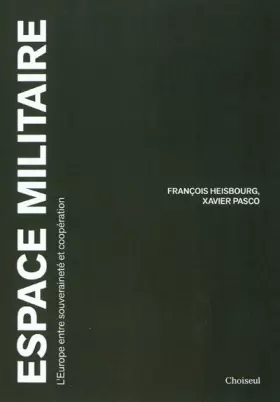 Couverture du produit · Espace militaire: L'Europe souveraineté et coopération