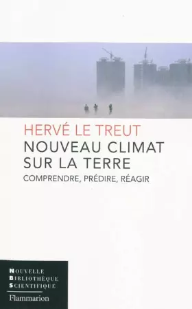 Couverture du produit · Nouveau climat sur la Terre : Comprendre, prédire, réagir
