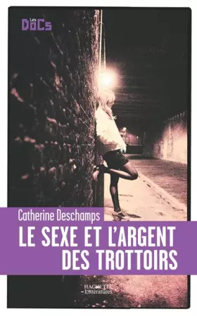 Couverture du produit · Le sexe et l'argent des trottoirs