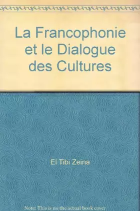 Couverture du produit · La francophonie et le dialogue des cultures