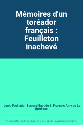 Couverture du produit · Mémoires d'un toréador français : Feuilleton inachevé