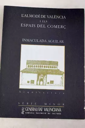 Couverture du produit · L'almodi de Valencia I els espais del comerç