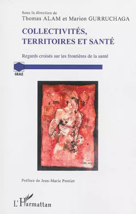 Couverture du produit · Collectivités, territoires et santé: Regards croisés sur les frontières de la santé
