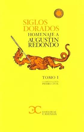 Couverture du produit · Siglos dorados. Homenaje a Augustin Redondo. Tomo I . (HOMENAJES)