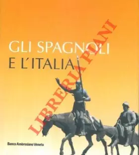 Couverture du produit · Gli spagnoli e l'Italia.