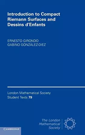 Couverture du produit · Introduction to Compact Riemann Surfaces and Dessins d'Enfants (London Mathematical Society Student Texts, Vol. 79)