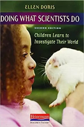 Couverture du produit · Doing What Scientists Do, Second Edition: Children Learn to Investigate Their World