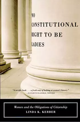 Couverture du produit · No Constitutional Right to Be Ladies: Women and the Obligations of Citizenship