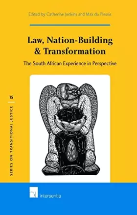 Couverture du produit · Law, Nation-Building & Transformation: The South African experience in perspective (15) (Series on Transitional Justice)
