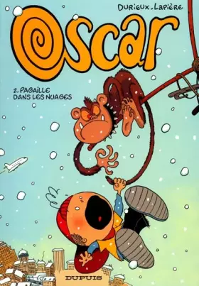 Couverture du produit · Oscar, tome 2 : Pagaille dans les nuages