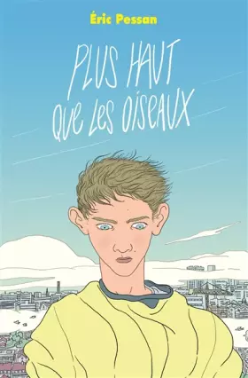 Couverture du produit · Plus haut que les oiseaux
