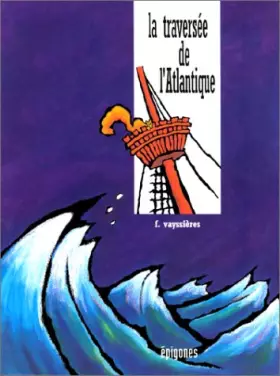 Couverture du produit · La traversée de l'Atlantique