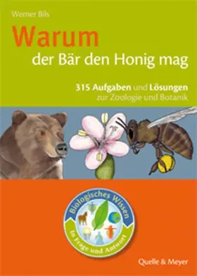 Couverture du produit · Warum der Bär den Honig mag: 315 Aufgaben und Lösungen zur Zoologie und Botanik