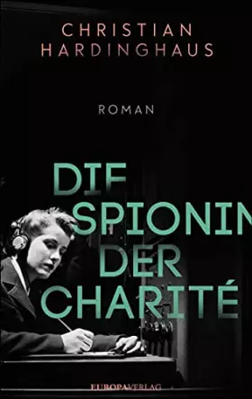 Couverture du produit · Die Spionin der Charité: Roman