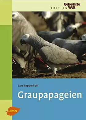Couverture du produit · Graupapageien (Edition Gefiederte Welt)