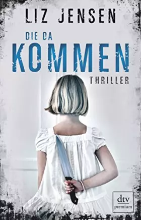 Couverture du produit · Die da kommen: Thriller
