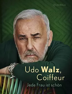 Couverture du produit · Udo Walz, Coiffeur: Jede Frau ist schön
