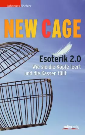 Couverture du produit · New Cage: Esoterik 2.0. Wie sie die Köpfe leert und die Kassen füllt