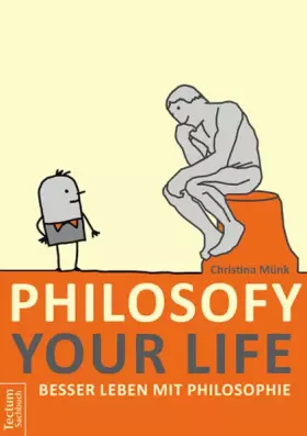 Couverture du produit · Philosofy your Life: Besser leben mit Philosophie