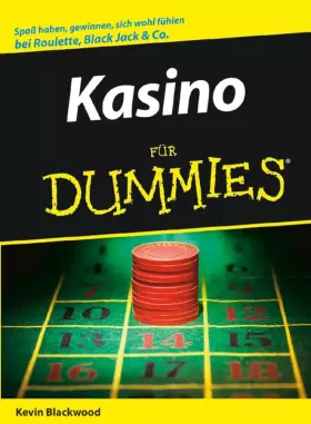 Couverture du produit · Kasino für Dummies: Spaß haben, gewinnen, sich wohl fühlen bei Roulette, Black Jack & Co.