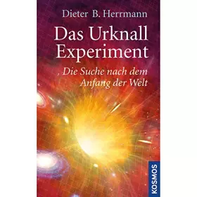 Couverture du produit · Das Urknall-Experiment: Die Suche nach dem Anfang der Welt