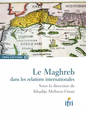 Couverture du produit · Maghreb dans les relations internationales