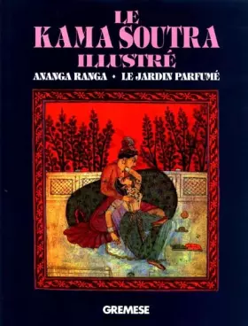 Couverture du produit · Le Kama Soutra illustré : Ananga Ranga - Le Jardin parfumé