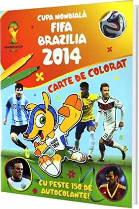 Couverture du produit · CUPA MONDIALA FIFA 2014 - CARTE DE COLORAT