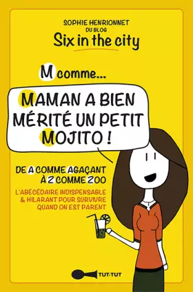 Couverture du produit · M comme... Maman a bien mérité un petit mojito !