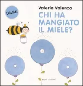Couverture du produit · Chi ha mangiato il miele? Ediz. illustrata