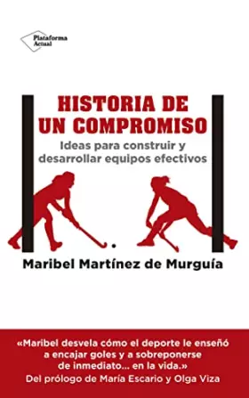 Couverture du produit · Historia de un compromiso: Ideas para construir y desarrollar equipos efectivos