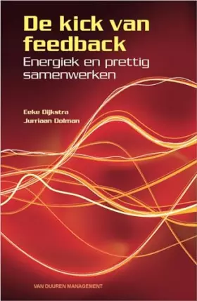 Couverture du produit · De kick van feedback: energiek en prettig samenwerken